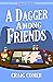 A Dagger Among Friends (Har...