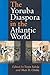The Yoruba Diaspora in the Atlantic World: 1st (First) Edition