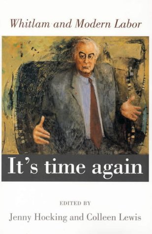 It's Time Again: Whitlam And Modern Labor (Paperback)