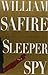 Sleeper Spy by William Safire (1995-08-22)