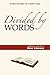 Divided by Words by Mario Molinari (2009-06-08)