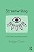 Screenwriting: Creative Labor and Professional Practice by Bridget Conor (2014-04-03)