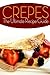 Crepes! The Ultimate Recipe...
