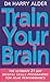 Train Your Brain: The Ultimate 21 Day Mental Skills Programme for Peak Performance by Dr Harry Alder (2001-01-26)