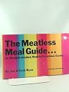 The meatless meal guide for budget-minded, health conscious cooks The meatless meal guide for budget-minded, health conscious cooks