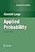 Applied Probability by Lange, Kenneth [Springer,2010] (Hardcover) 2nd Edition