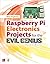 Raspberry Pi Electronics Projects for the Evil Genius by Donald Norris (May 30,2016)