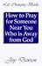 [(How to Pray for Someone Near You Who is Away from God)] [By (author) Joy Dawson] published on (August, 1999)