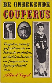 De onbekende Couperus: Vergeten, weinig gepubliceerde en bekende verhalen, gedichten brieven en fragmenten (Paperback)