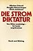 Die Stromdiktatur: Von Hitler ermächtigt, bis heute ungebrochen (German Edition)