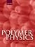 Polymer Physics (03) by Rubinstein, M - Colby, Ralph H [Hardcover (2003)]