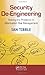 Security De-Engineering: Solving the Problems in Information Risk Management by Tibble, Ian (2011) Paperback