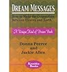 Dream Messages: How to Make the Connection Between Heaven and Earth Dream Messages: How to Make the Connection Between Heaven and Earth