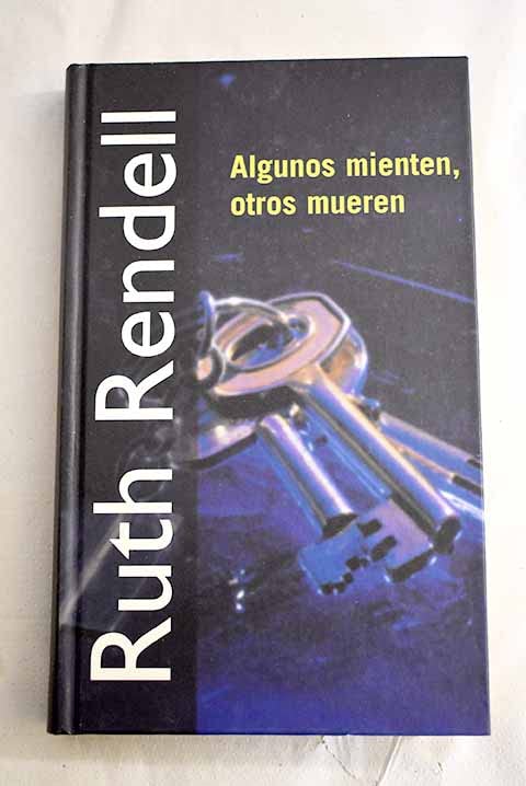 Algunos mienten, otros mueren