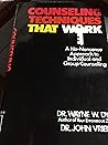 Counseling Techniques That Work: Applications to Individual and Group Counseling