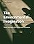The Environmental Imagination: Technics and Poetics of the Architectural Environment (2007-09-20)