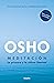 Meditación (Edición ampliada con más de 80 meditaciones OSHO) / Meditation: The First and Last Freedom (Spanish Edition)