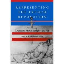 Representing the French Revolution: Literature, Historiography, and Art (Paperback)