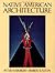 Native American Architecture by Peter Nabokov (1990-10-25)