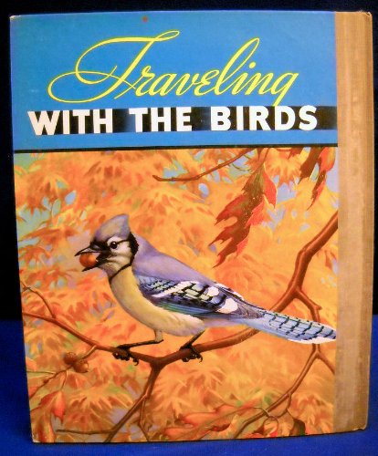Traveling with the Birds: A Book on Migration (Hardcover)