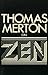 Thomas Merton on Zen