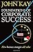 Foundations of Corporate Success: How Business Strategies Add Value by John Kay (2003-03-25)