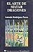El arte de matar dragones (Spanish Edition)