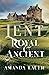 Lent Royal & Ancient by Amanda Lauer