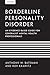 Borderline Personality Disorder: An evidence-based guide for generalist mental health professionals by Bateman, Anthony W., Krawitz, Roy (2013) Paperback
