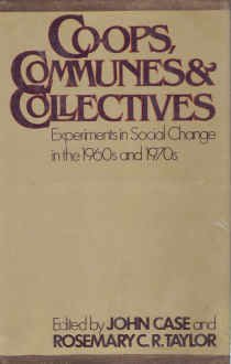 Co-ops, communes & collectives: Experiments in social change in the 1960s and 1970s (Hardcover)