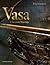 Vasa: A Swedish Warship by Hocker, Frederick M. (2011) Hardcover