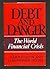 Debt and Danger: The World Financial Crisis