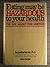 Eating May Be Hazardous To Your Health - The Case Against Food Additives.