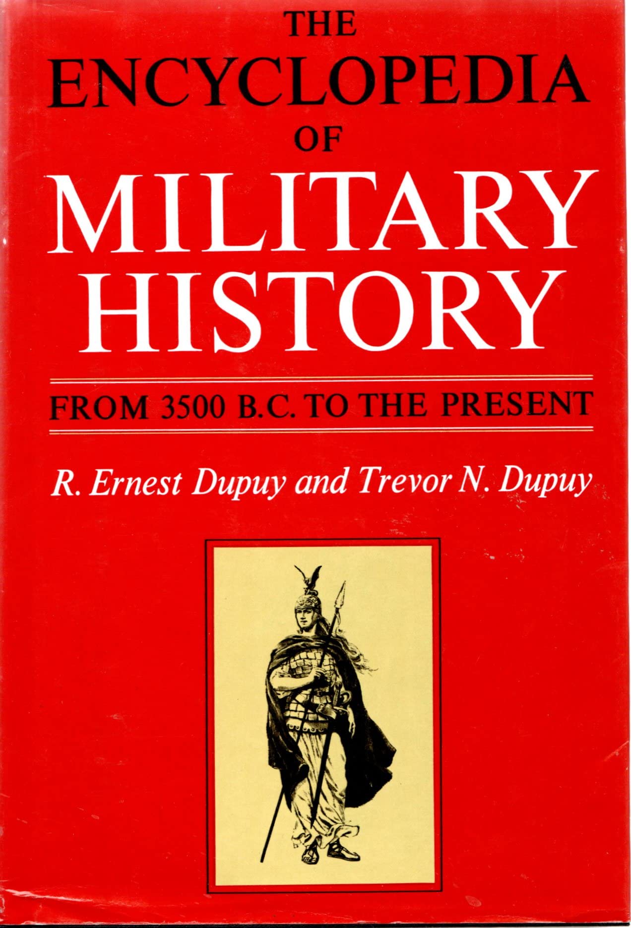 THE ENCYCLOPEDIA OF MILITARY HISTORY: FROM 3500 B.C TO THE PRESENT. (Hardcover)