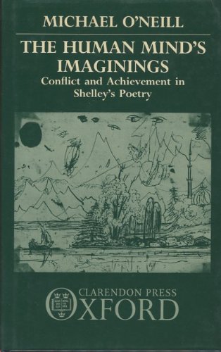 The Human Mind's Imaginings: Conflict and Achievement in Shelley's Poetry (Hardcover)