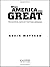 When America Was Great: The...