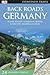 Back Roads Germany (Dk Eyewitness Travel Back Roads) by DK Publishing (2011-02-21)