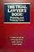 The Trial Lawyer's Book: Pr...