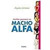 Nosotras queremos un macho alfa / We Want An Alpha Man (Spanish Edition)