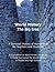 World History: The Big Eras (A Compact History of Humankind for Teachers and Students) (A Companion to 'World History for Us All')