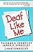 Deaf Like Me by Thomas Spradley (1985-01-01)