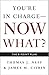 [You're in Charge, Now What?: The 8 Point Plan] [By: Neff, Thomas J.] [March, 2007]