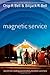 Magnetic Service: The Secre...