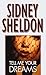 Tell Me Your Dreams by Sidney Sheldon