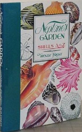 Neptune's Garden: Shells from A to Z (Hardcover)
