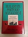 Real Estate Portfolio Management: Analysis and Evaluation for Fund Managers, Sponsors and Consultants (An Institutional Investor Publication)