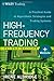 By Irene Aldridge High-Frequency Trading: A Practical Guide to Algorithmic Strategies and Trading Systems (2nd Second Edition) [Hardcover]
