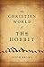 The Christian World of the Hobbit by Devin Brown (2014-07-15)