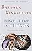 [High Tide in Tucson: Essays from Now or Never] [By: Kingsolver, Barbara] [November, 2003]