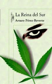 La reina del sur Publisher: Alfaguara
